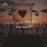 Habait Armi Al Shabbak (Pier Remix Afro Version)