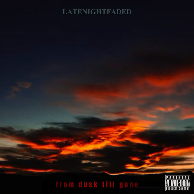From Dusk Till Gone