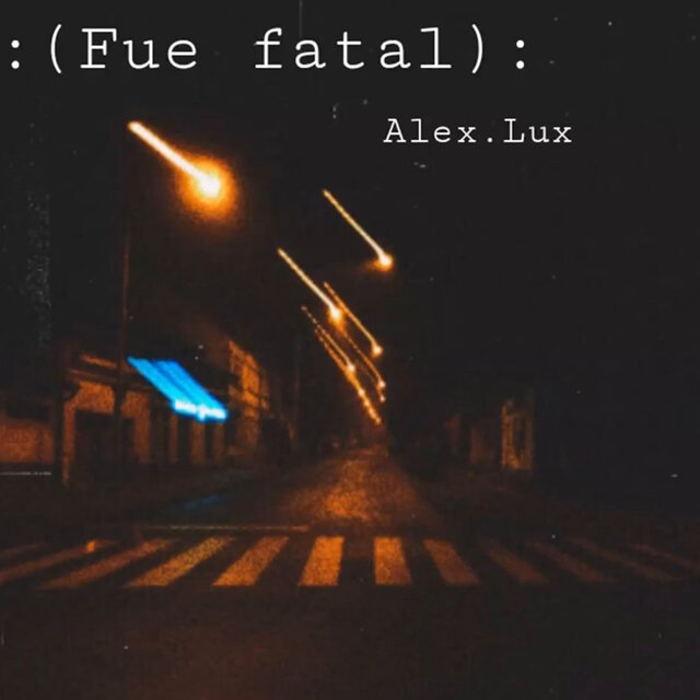 (Fue fatal)
