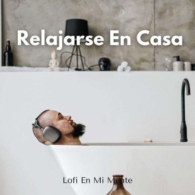 Lofi En Mi Mente: Música De Lo-Fi Para Relajarse En Casa