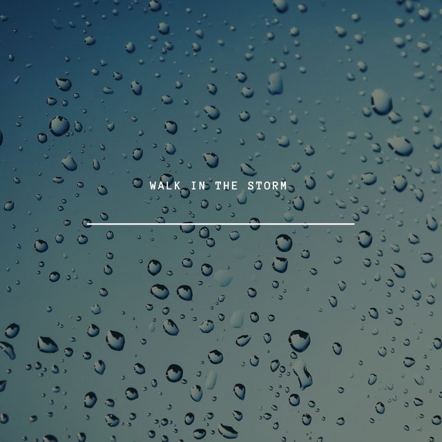 Walk in the Storm