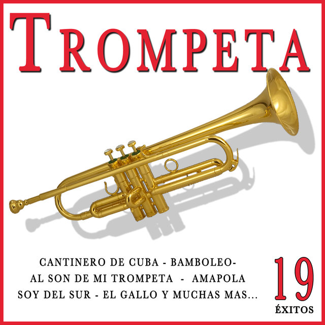 19 Éxitos Con Trompeta. Sevillanas, Rumbas y Música Latina
