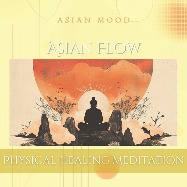 Asian Flow: Physical Healing Meditation