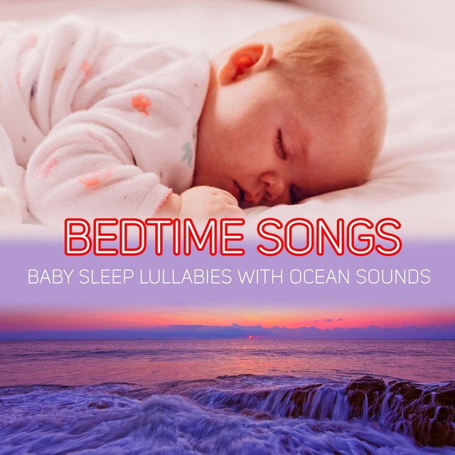 Bedtime Songs: Baby Sleep Lullabies with Ocean Sounds
