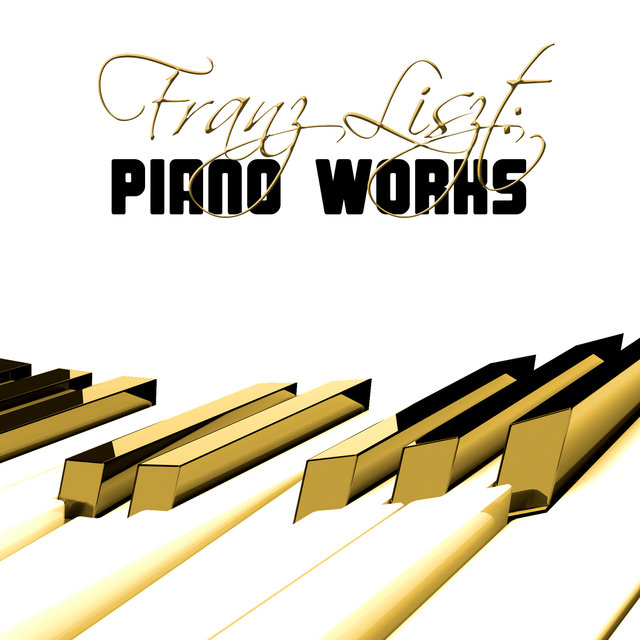 Franz Liszt: Piano Works
