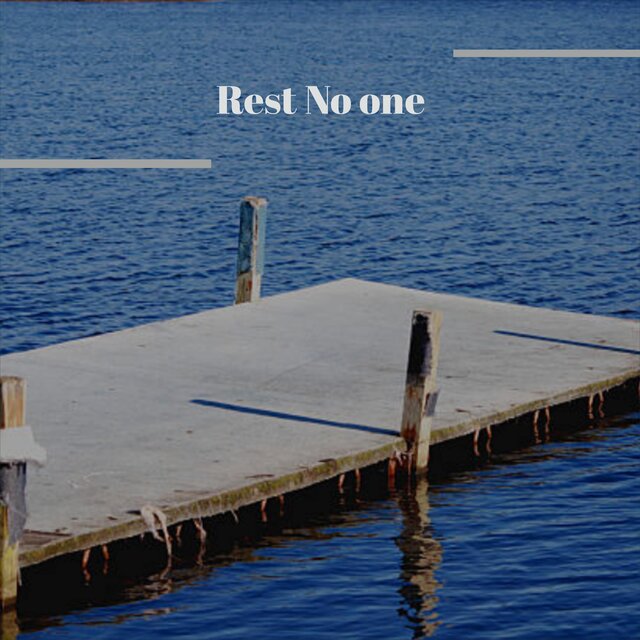 Rest No one