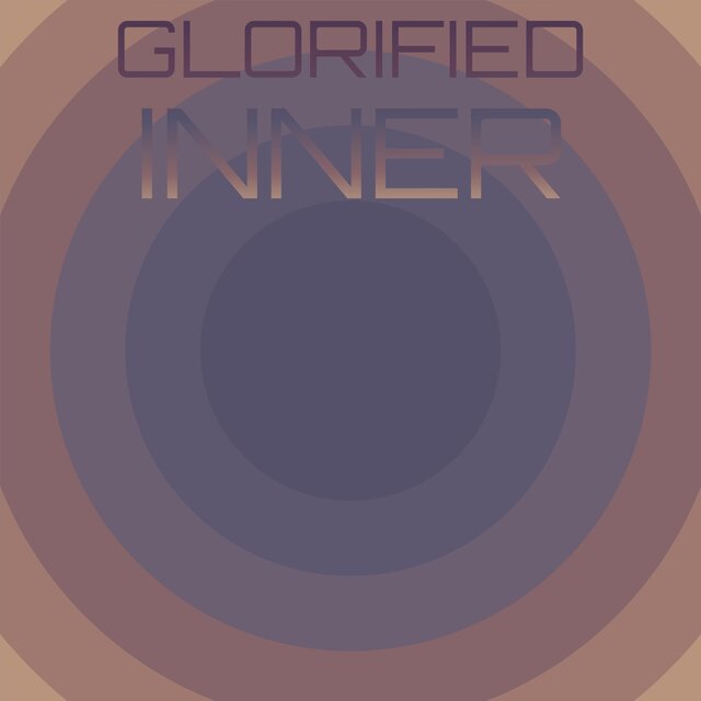 Glorified Inner