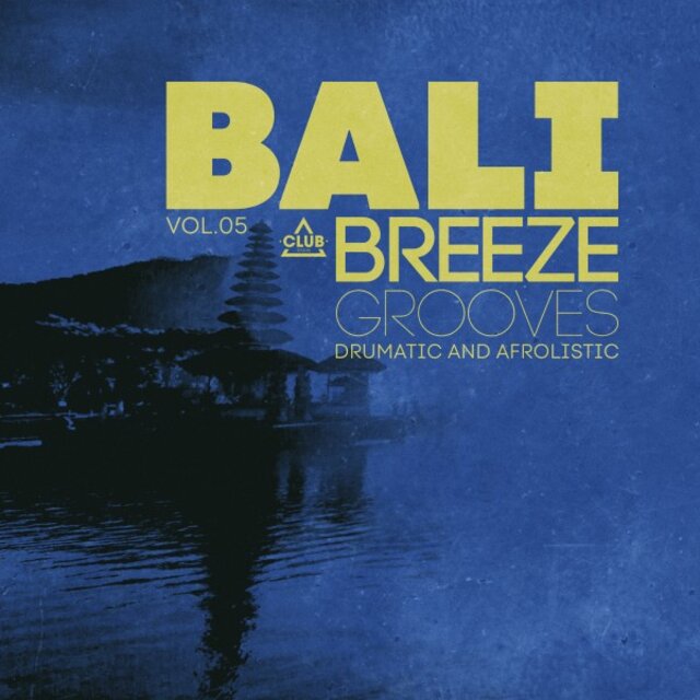 Bali Breeze Grooves, Vol.05