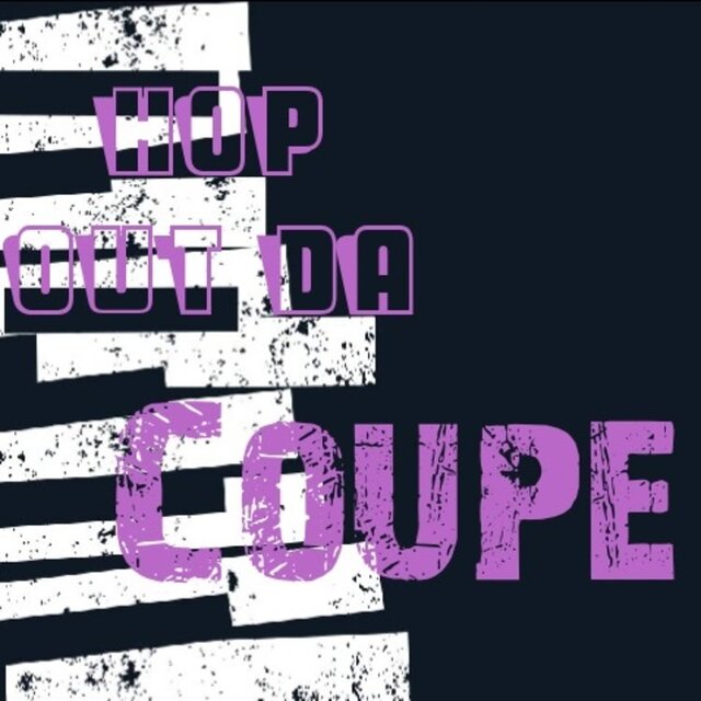Hop Out Da Coupe