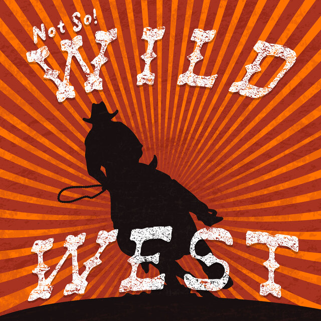Not So Wild West