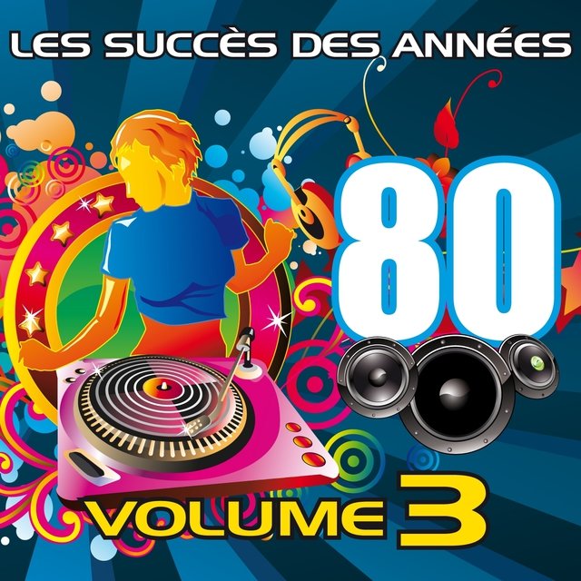 Les Succès des Années 80, Vol. 3
