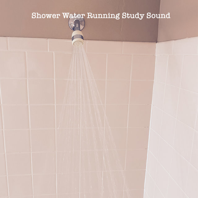 Shower Water Running Study Sound