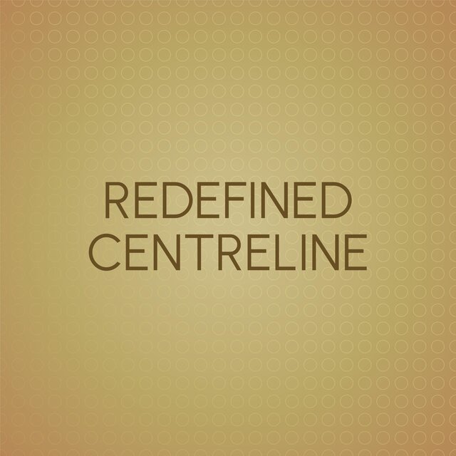 Redefined Centreline