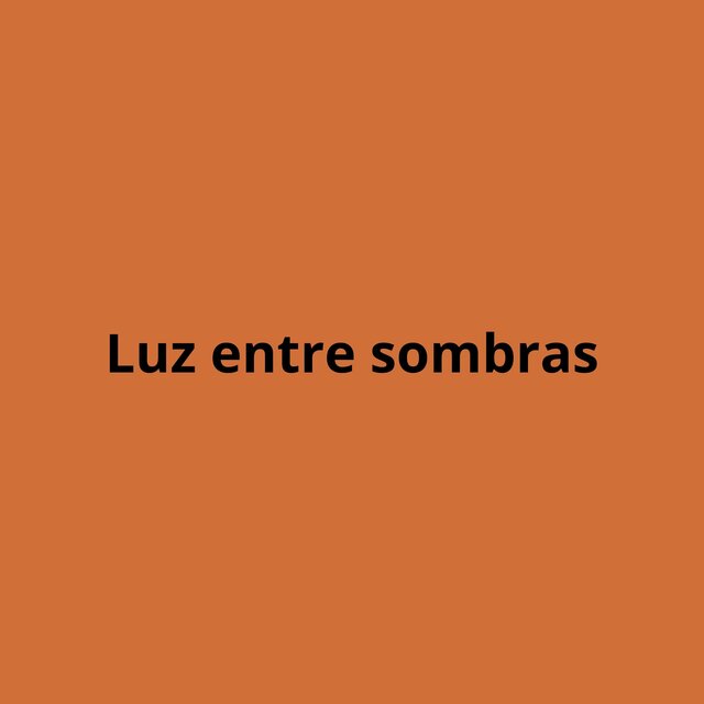 Luz entre sombras