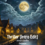 Thriller (Intro Edit)