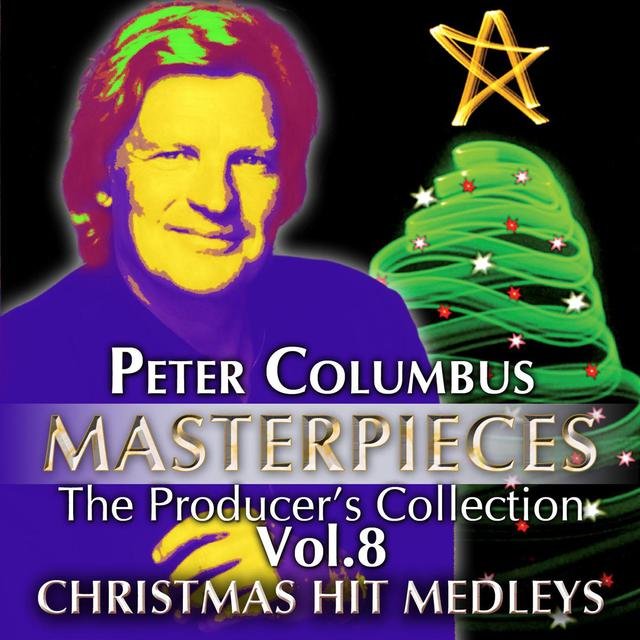 Peter Columbus Masterpieces the Producer´s Collection, Vol. 8 Christmas Hit Medleys