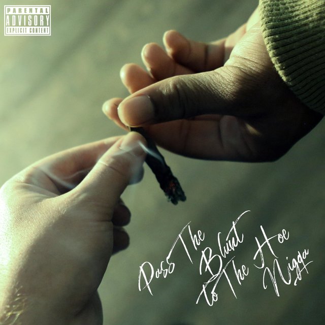 Pass the Blunt to the Hoe Nigga