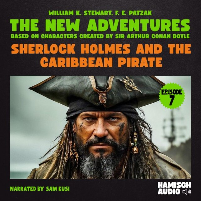 Sherlock Holmes and the Caribbean Pirate (The New Adventures, Episode 7)