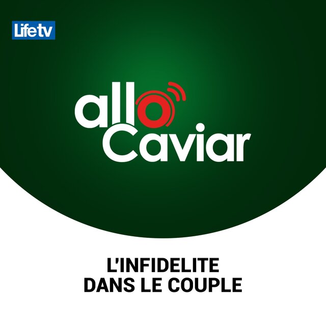 Allo caviar infidelite dans le couple