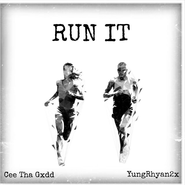 Run It (feat. YungRhyan2x)