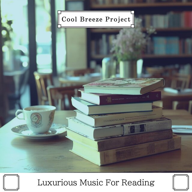 Luxurious Music For Reading