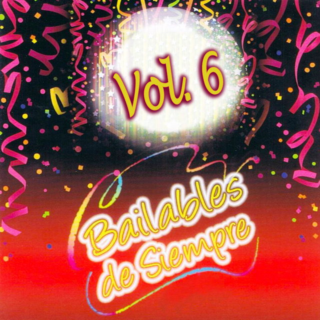 Éxitos Bailables de Siempre, Vol. 6