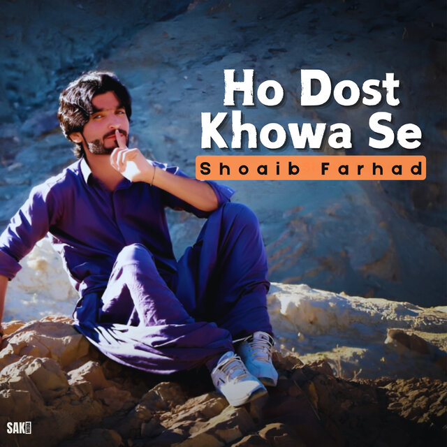 Ho Dost Khowa Se