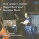 Cover art for album 16th Century English Harpsichord and Virginals Music by Trevor Pinnock