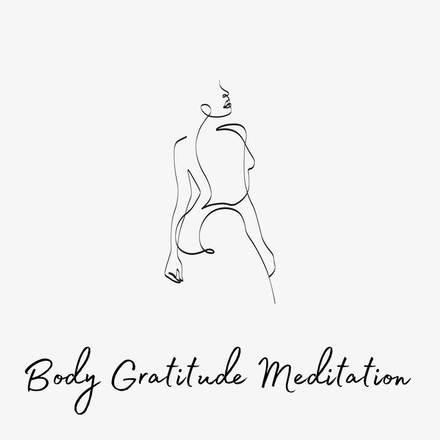 Body Gratitude Meditation Music