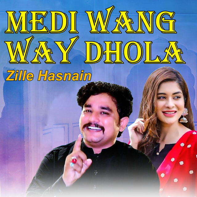Medi Wang Way Dhola