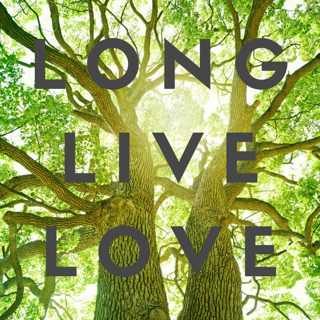 Long Live Love