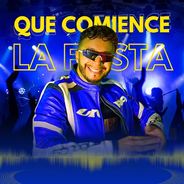 Que comienze la fiesta