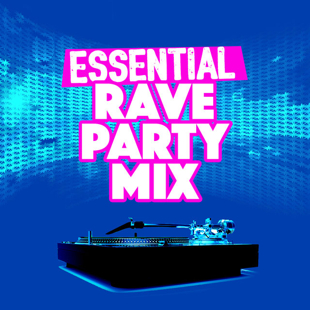 Essential Rave Party Mix