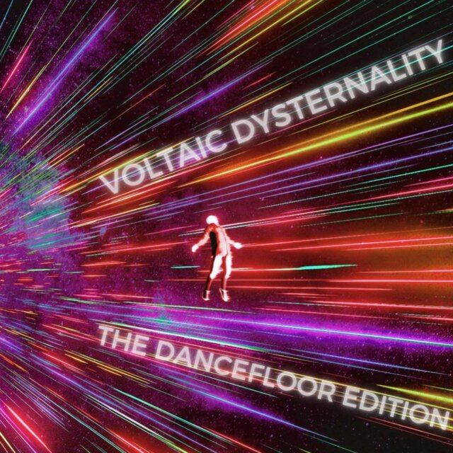 Voltaic Dysternality: The Dancefloor Edition