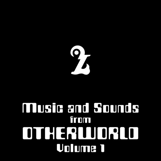 Music and Sounds from Otherworld Volume 1