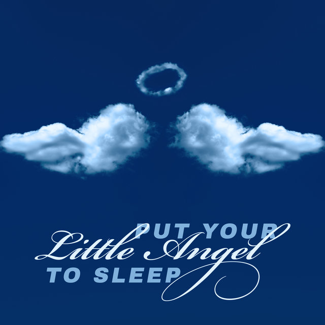 Put Your Little Angel to Sleep (Classical Music to Sleep and Brain Development)