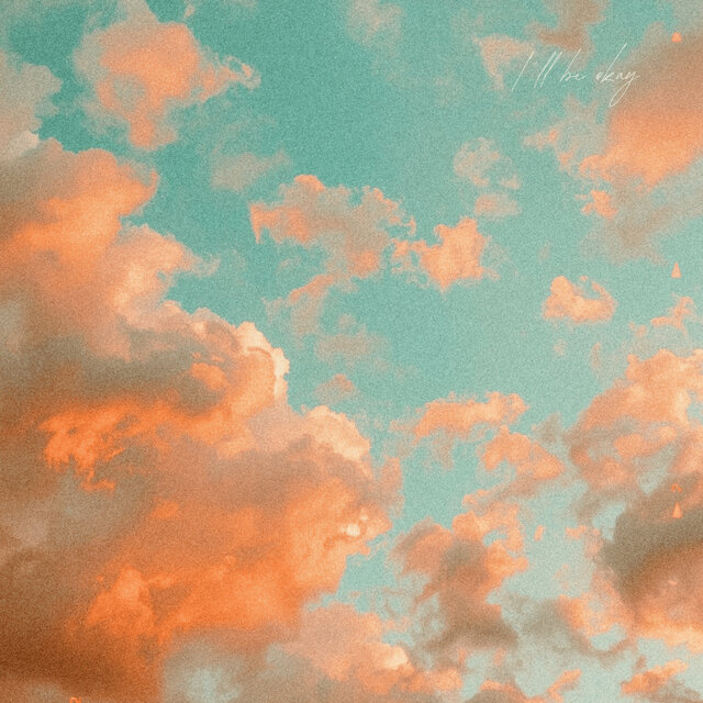 I'll Be Okay