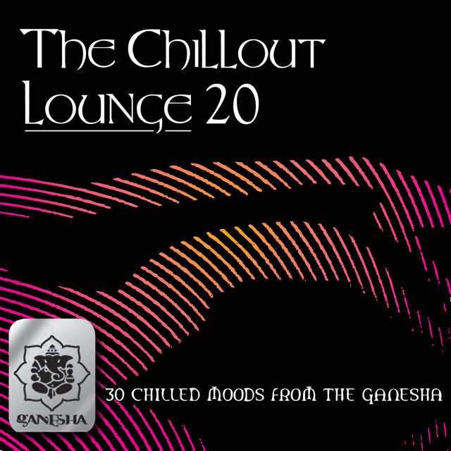 The Chillout Lounge Vol. 20