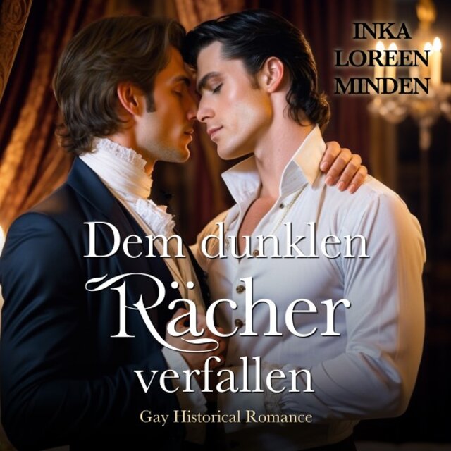 Dem dunklen Rächer verfallen (Gay Historical Romance)