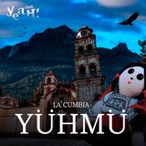 La Cumbia Yühmü