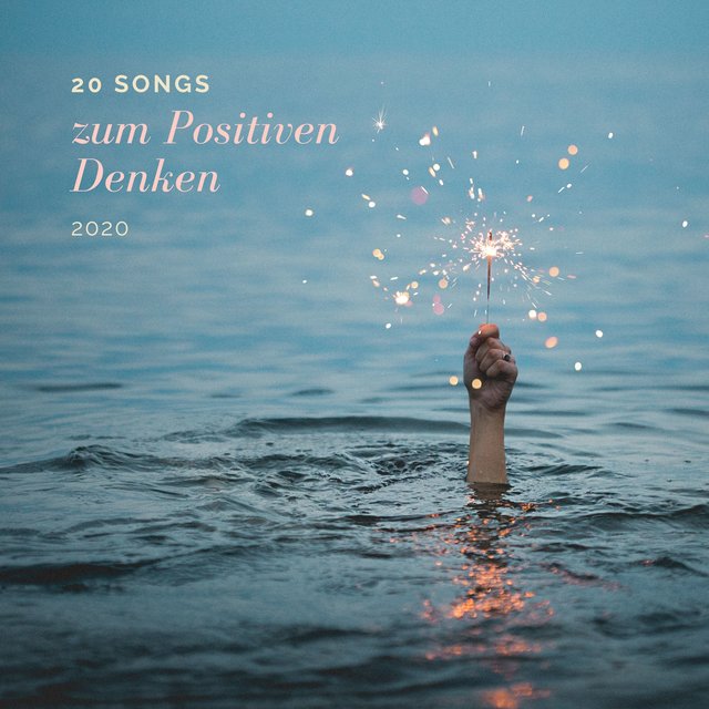 20 Songs zum Positiven Denken CD 2020