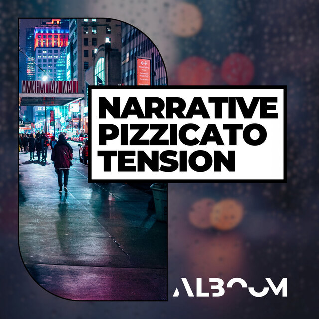 Narrative Pizzicato Tension