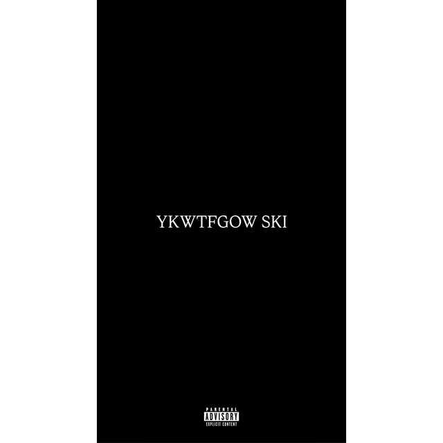 YKWTFGOW SKI