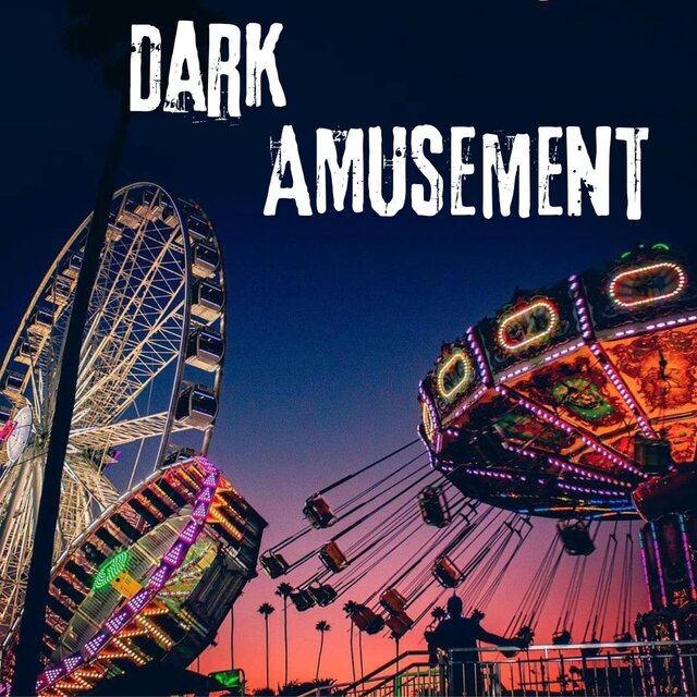 Dark Amusement