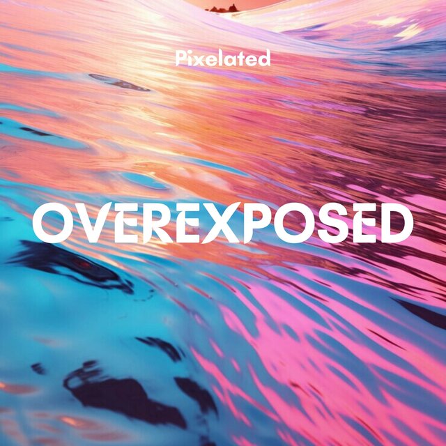 Overexposed (Reflections in Virtual Oceans)