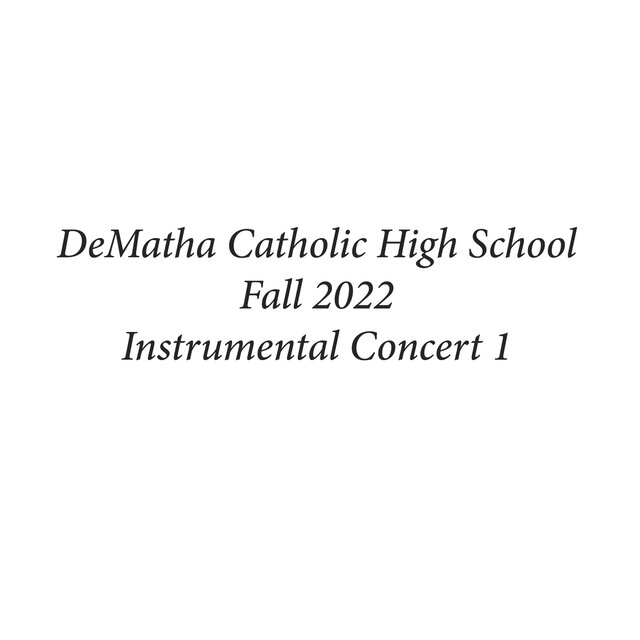 DeMatha Catholic High School Fall 2022 Instrumental Concert 1 (Live)