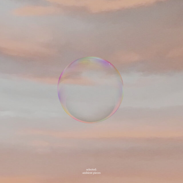 Selected: Ambient Pieces