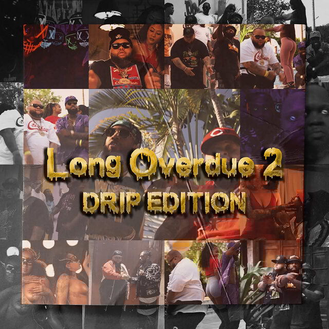 Long Overdue 2: Drip Edition