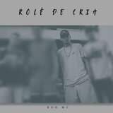 Rolê de cria