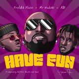 Have Fun (feat. Prolifik Plsoo & AB1)